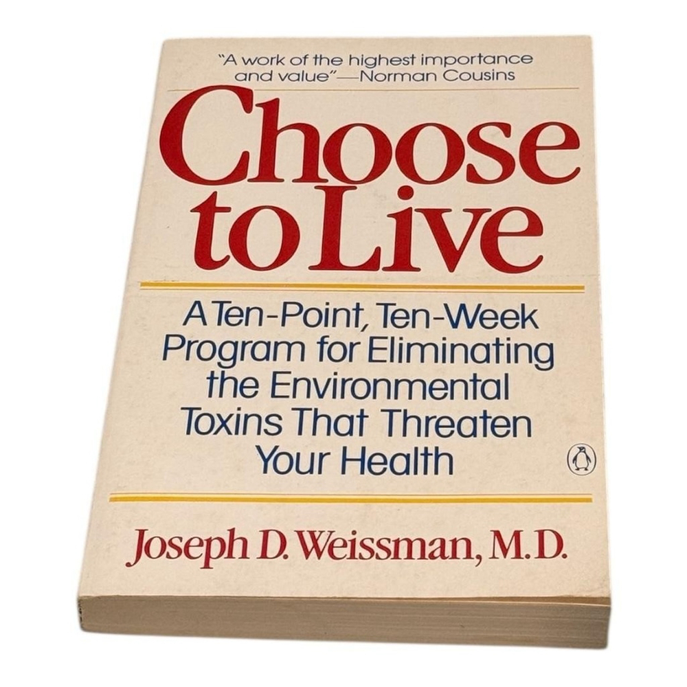 Vintage Choose to Live Joseph D. Weissman MD Detox Paperback Penguin Book Health